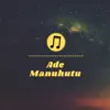 Ade Manuhutu - Sandiwara - Single
